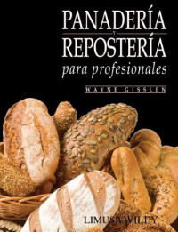 Wayne Gisslen — Panadería y repostería para profesionales