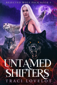 Traci Lovelot — Untamed Shifters: Wolf Shifter Reverse Harem with Chase & Biting