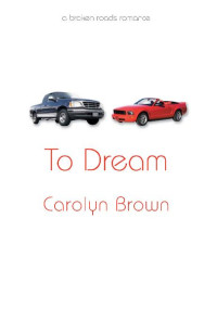 Carolyn Brown — To Dream
