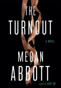 Megan Abbott — The Turnout