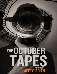 Jeff O'Brien — The October Tapes