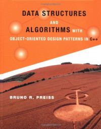 Bruno R. Preiss — Data Structures and Algorithms with Object-Oriented Design Patterns in C++