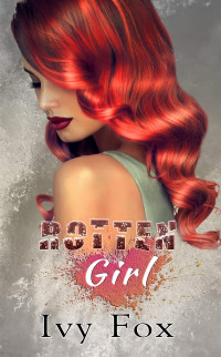 Ivy Fox — Rotten Girl