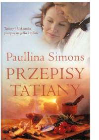 Przepisy Tatiany — Paullina Simons