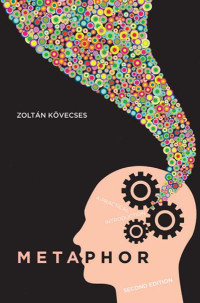 Zoltan Kovecses — Metaphor: A Practical Introduction, 2nd Edition