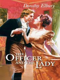 Dorothy Elbury — The Officer and the Lady