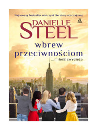 Danielle Steel — Wbrew przeciwnościom