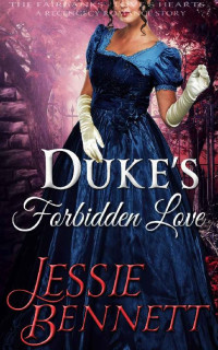 Jessie Bennett — Duke's Forbidden Love (Fairbanks Love & Hearts 04)