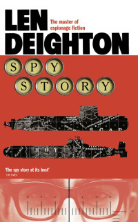 Len Deighton — Spy Story