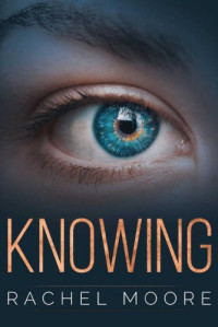 Rachel Moore  — Knowing