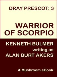 Alan Burt Akers [Akers, Alan Burt] — Warrior of Scorpio