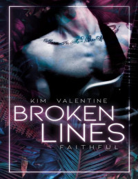 Kim Valentine — Broken Lines: Faithful (German Edition)