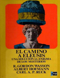 R. Gordon Wasson — El Camino a Eleusis