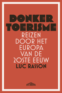 Luc Rasson — Donker toerisme