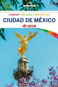 Jacobo G. García & Beto R. Lanz — Ciudad de México de cerca 1ª Ed.
