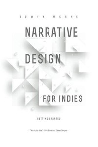 Edwin McRae — Narrative Design for Indies: Getting Started