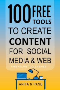 Anita Nipane — 100+ Free Tools to Create Content for Social Media & Web: 2022 (Free Online Tools)