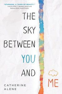 Catherine Alene [Alene, Catherine] — The Sky Between You and Me