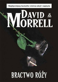 Morrell David — Bractwo Róży