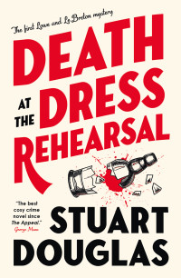 Stuart Douglas — Death at the Dress Rehearsal