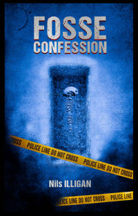 N.A. Illigan — Fosse confession