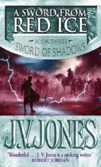 J. V. Jones — A Sword From Red Ice