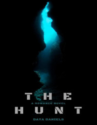 Daya Daniels [Daniels, Daya] — THE HUNT: A Romance Novel