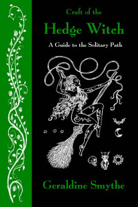 Smythe, Geraldine — Craft of the Hedge Witch: A Guide to the Solitary Path