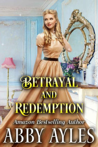 Abby Ayles & Starfall Publications — Betrayal and Redemption