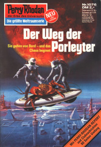 Hoffmann, Horst — [Perry Rhodan 1076] • Der Weg der Porleyter