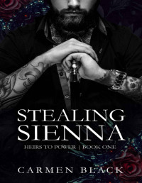 Carmen Black — Stealing Sienna: A Dark, Why Choose, Mafia Romance
