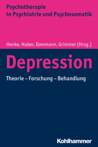 Claudia Henke & Dorothea Huber & Gerhard Dammann & Bernhard Grimmer — Depression