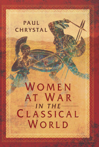 Unknown — Women at War in the Classical World