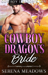 Serena Meadows — 04 - Cowboy Dragon's Bride