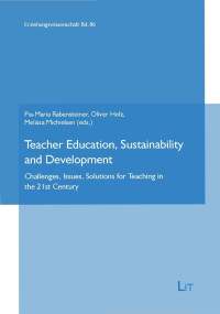 Pia-Maria Rabensteiner, Oliver Holz, Melissa Michielsen (eds.); — Teacher Education, Sustainability and Development