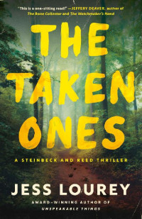 Jess Lourey — The Taken Ones: A Novel (Steinbeck and Reed Book 1)
