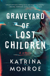 Monroe, Katrina — Graveyard of Lost Children