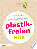 Ingrid Miklitz — Auf dem Weg zur plastikfreien Kita