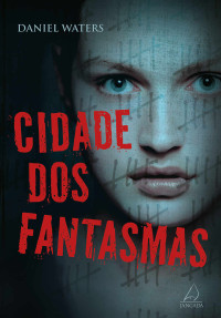 Daniel Waters — Cidade dos Fantasmas