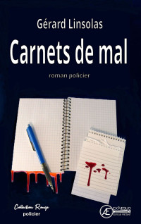 Linsolas, Gérard — Carnets de mal