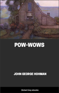 John George Hohman — Pow-Wows