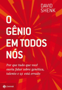 David Shenk — O Gênio em todos nós