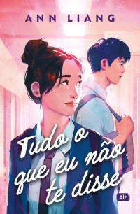 Ann Liang — Tudo o que eu não te disse