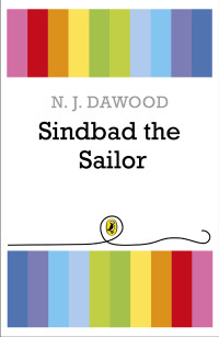 N. J. Dawood — Sindbad the Sailor and Other Tales from the Arabian Nights