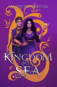 Madison Horton — Kingdom of the Sea