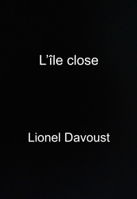 Davoust, Lionel — L'île close