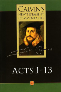 John Calvin; — Acts 1-13