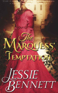 Jessie Bennett — The Marquess' Temptation (Fairbanks Love & Hearts 00.5)