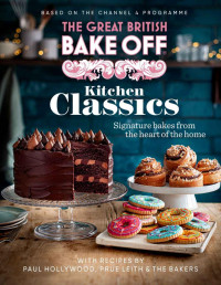 The The Bake Off Team — The Great British Bake Off: Kitchen Classics