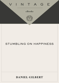 Daniel Gilbert — Stumbling on Happiness